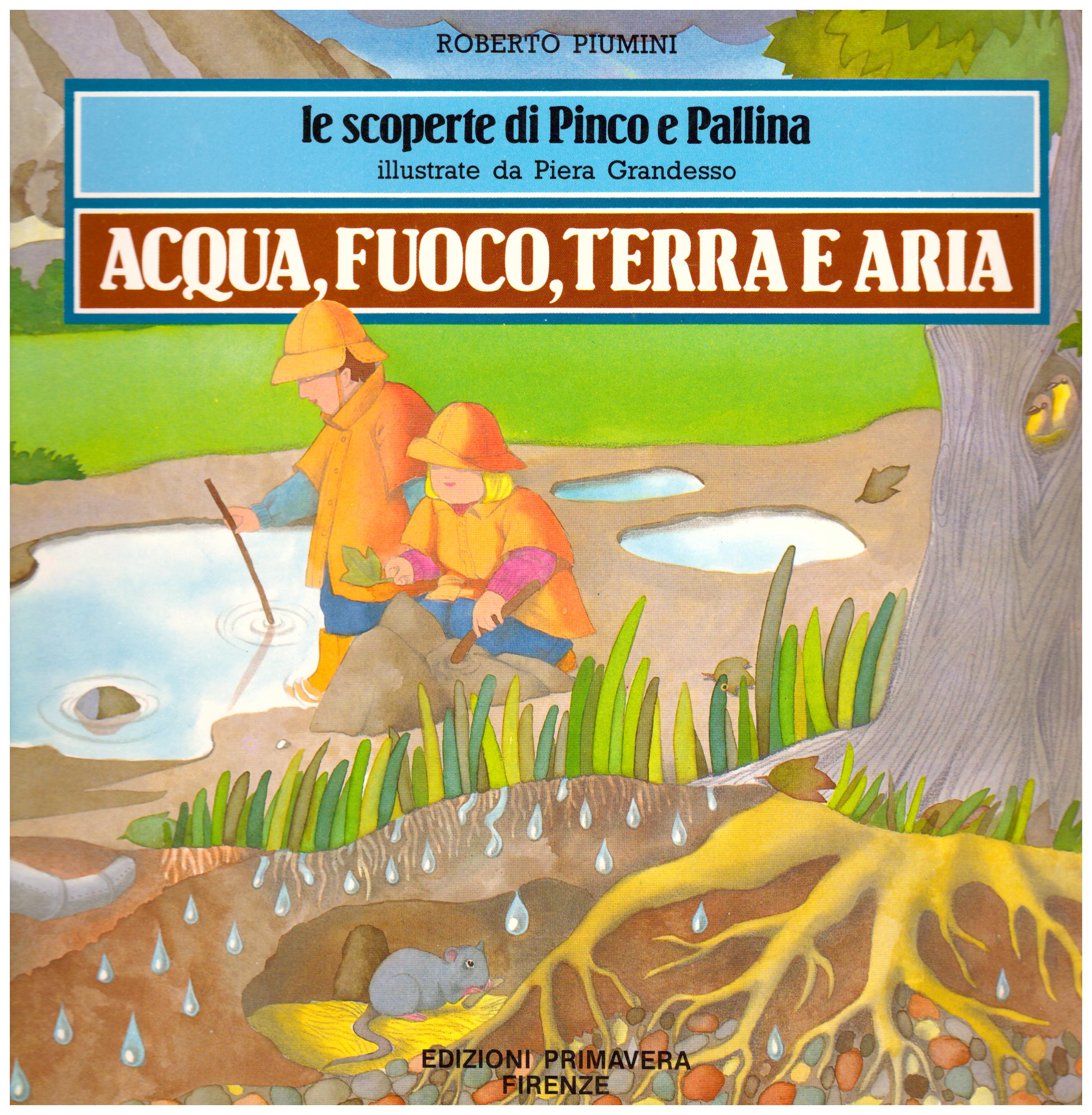 Le scoperte di Pinco e Pallina. Acqua, fuoco, terra e aria
